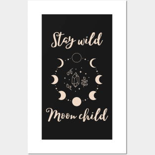 Stay Wild Moon Child Posters and Art